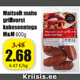 Allahindlus - Maitselt mahe grillvorst kukeseentega M&M 600 g