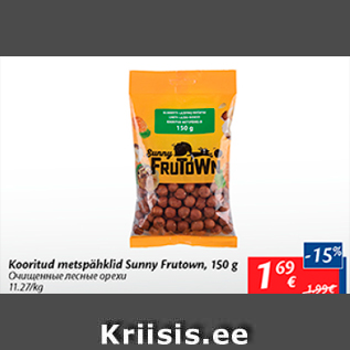 Allahindlus - Kooritud metspähklid Sunny Frutown, 150 g