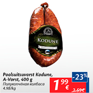 Allahindlus - Poolsuitsuvorst Kodune, A-Vorst, 400 g