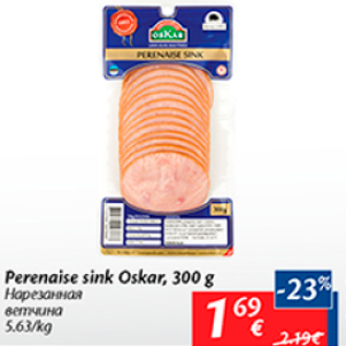 Allahindlus - Perenaise sink Oskar, 300 g