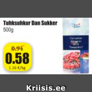 Allahindlus - Tuhksuhkur Dan Sukker 500 g