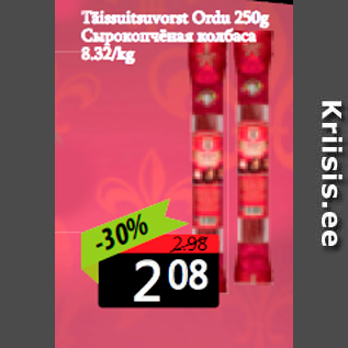 Allahindlus - Täissuitsuvorst Ordu 250 g