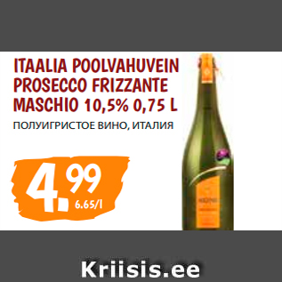 Allahindlus - ITAALIA POOLVAHUVEIN PROSECCO FRIZZANTE MASCHIO