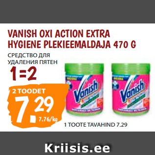 Allahindlus - VANISH OXI ACTION EXTRA HYGIENE PLEKIEEMALDAJA 470 G