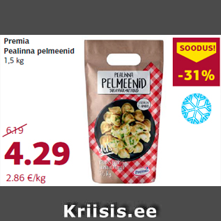 Allahindlus - Premia Pealinna pelmeenid 1,5 kg