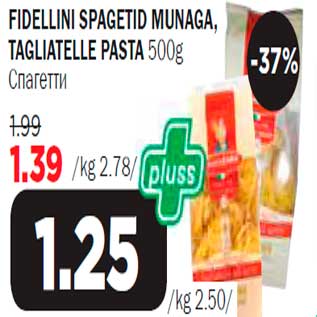 Allahindlus - Fidellini spagetid munaga,tagliatelle pasta