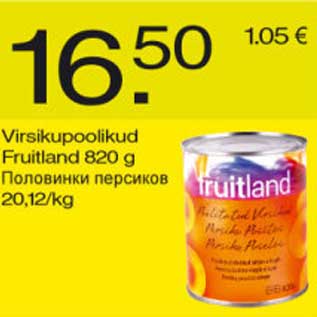 Allahindlus - Virsikupoolikud Fruitland