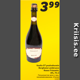 Allahindlus - Itaalia GT poolvahuvein Borghesia Lambrusco Rosso Frizzante, 8%, 75 cl