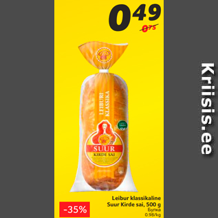 Allahindlus - Leibur klassikaline Suur Kirde sai, 500 g