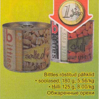 Allahindlus - Bittles röstitud рähklid . soolased, 180 g, 5.56/kg . tšilli 125 g, 8.0O/kg