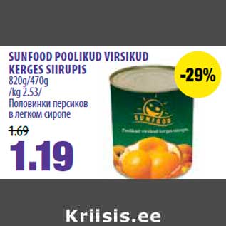 Allahindlus - SUNFOOD POOLIKUD VIRSIKUD KERGES SIIRUPIS