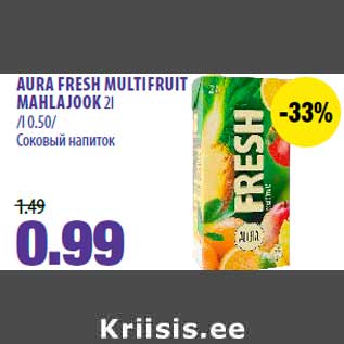 Allahindlus - AURA FRESH MULTIFRUIT MAHLAJOOK 2l