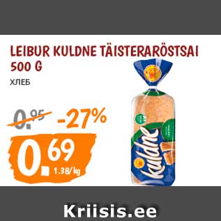 Allahindlus - LEIBUR KULDNE TÄISTERARÖSTSAI 500 G