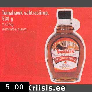 Allahindlus - Tomahawk vahtrasiirup, 530 g