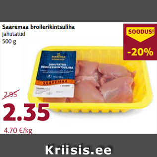 Allahindlus - Saaremaa broilerikintsuliha jahutatud 500 g