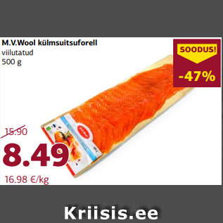 Allahindlus - M.V.Wool külmsuitsuforell viilutatud 500 g