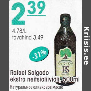 Allahindlus - Rafael Salgado ekstra neitsioliiviõli, 500 ml