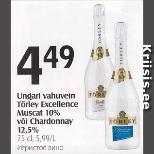 Allahindlus - Ungari vahuvein Törley Excellence Muscat 10% või Chardonnay 12,5%, 75 cl