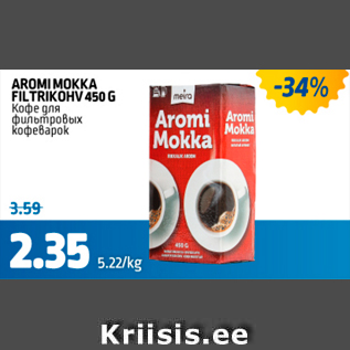 Allahindlus - AROMI MOKKA FILTRIKOHV 450 G