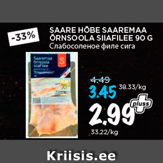 Allahindlus - SAARE HÕBE SAAREMAA ÕRNSOOLA SIIAFILEE 90 G