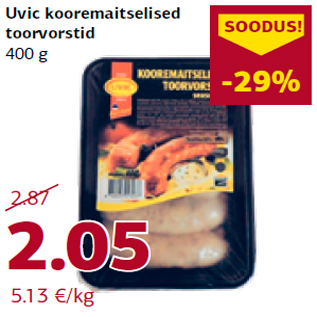 Allahindlus - Uvic kooremaitselised toorvorstid 400 g