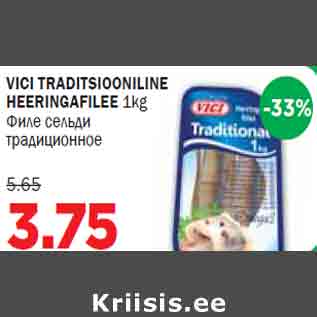 Allahindlus - VICI TRADITSIOONILINE HEERINGAFILEE 1kg