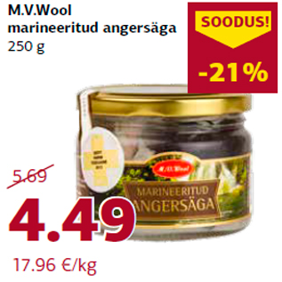 Allahindlus - M.V.Wool marineeritud angersäga 250 g