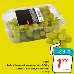 Allahindlus - Rimi hele viinamari, seemneteta, 500 g