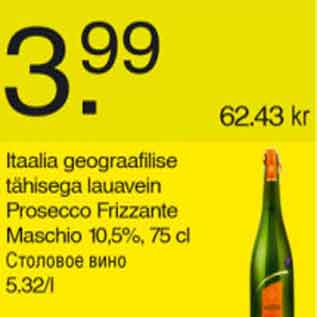 Allahindlus - Itaalia lauavein Prosecco Frizzante Maschio