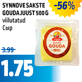 Allahindlus - SYNNOVESAKSTE GOUDA JUUST 500 G