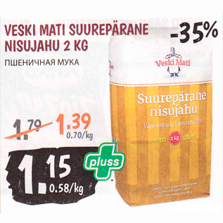 Allahindlus - VEISI MATI SUUREPÄRANE NISUJAHU 2 KG