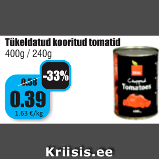 Allahindlus - Tükeldatud kooritud tomatid 400g / 240g