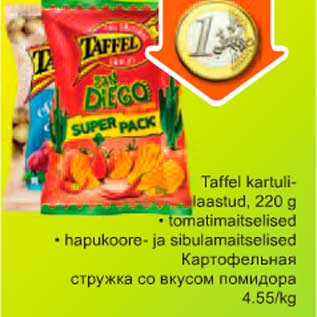 Allahindlus - Taffel kartulilaastud, 220g *tomatimaitselised *hapukoore- ja sibulamaitselised