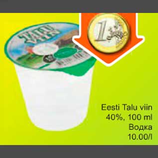 Allahindlus - Eesri Talu viin 40%, 100ml