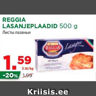 Allahindlus - REGGIA LASANJEPLAADID 500 g