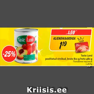 Allahindlus - Taste land poolitatud virsikud, bruto 822 g/neto 480 g