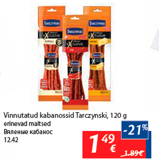 Allahindlus - Vinnutatud kabanossid Tarczynski, 120 g