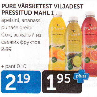 Allahindlus - PURE VÄRSKETEST VILJADEST PRESSITUD MAHL 1 L