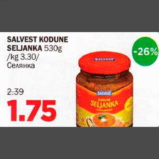 Allahindlus - SALVEST KODUNE SELJANKA 530g