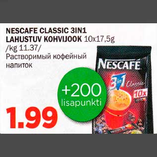 Allahindlus - NESCAFE CLASSIC 3IN1 LAHUSTUV KOHVIJOOK 10x17,5g