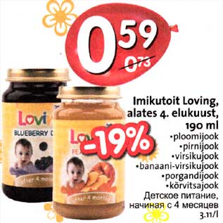 Allahindlus - Imikutoit Loving, alates 4. elukuust, 190 ml *ploomijook *pirnijook *virsikujook *banaani-virsikujook *porgandijook *kõrvitsajook