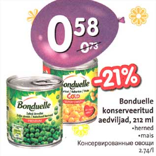 Allahindlus - Bonduelle konserveeritud aedviljad, 212 ml .herned .mais