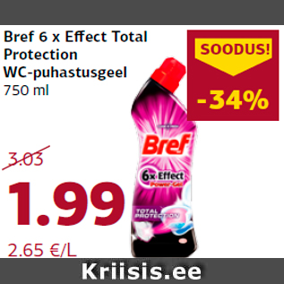 Allahindlus - Bref 6 x Effect Total Protection WC-puhastusgeel 750 ml