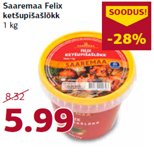 Allahindlus - Saaremaa Felix ketšupišašlõkk 1 kg