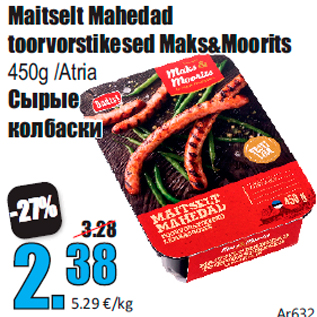 Allahindlus - Maitselt Mahedad toorvorstikesed Maks&Moorits