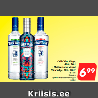 Allahindlus - • Viin Viru Valge, 40%, 50cl • Maitsestatud viinad Viru Valge, 38%, 50cl* • 6 sorti