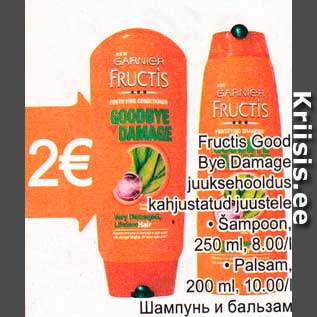 Allahindlus - Fructis Good Bye Damage juuksehooldus kahjustatud juustele