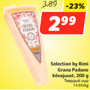 Allahindlus - Selection by Rimi Grana Padano kõvajuust, 200 g