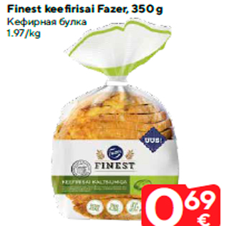 Allahindlus - Finest keefirisai Fazer, 350 g