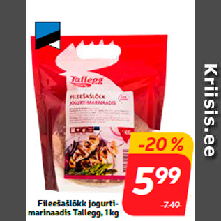 Allahindlus - Fileešašlõkk jogurtimarinaadis Tallegg, 1 kg